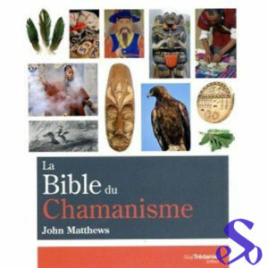 la-bible-du-chamanisme